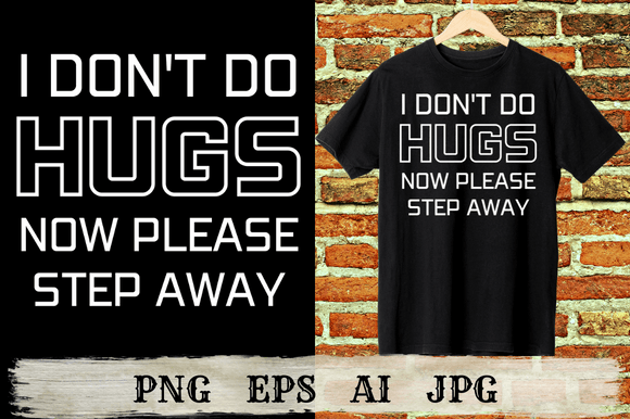 I Don’t Do Hugs Now, Please Step Away