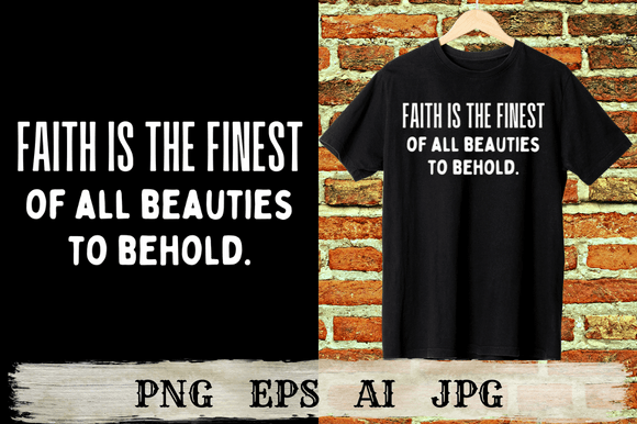 Motivational Quotes Faith is the Finest